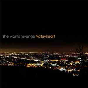 She Wants Revenge - Valleyheart download mp3