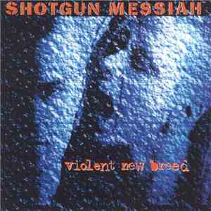Shotgun Messiah - Violent New Breed download mp3