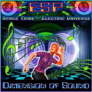 Space Tribe + Electric Universe - ESP  - Dimension Of Sound mp3 download
