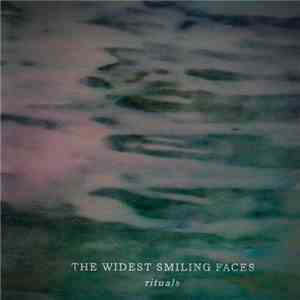 The Widest Smiling Faces - Rituals download mp3