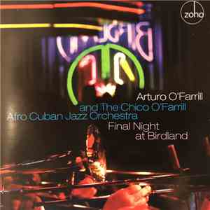 Arturo O'Farrill And The Chico O’Farrill Afro Cuban Jazz Orchestra - Final Night At Birdland download mp3