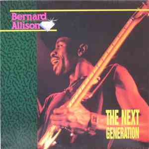 Bernard Allison - The Next Generation download mp3