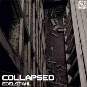 Edelstahl - Collapsed download mp3