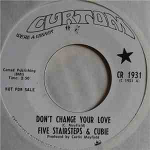 Five Stairsteps & Cubie - Don't Change Your Love / New Dance Craze download mp3