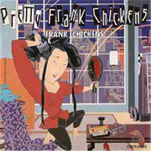 Frank Chickens - Pretty Frank Chickens download mp3