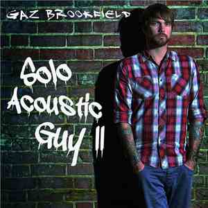 Gaz Brookfield - Solo Acoustic Guy II mp3 download