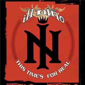 Ill Niño - This Time's For Real download mp3