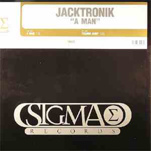 Jacktronik - A Man download mp3