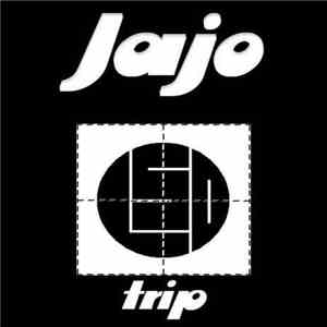 Jajo  - LSD Trip download mp3
