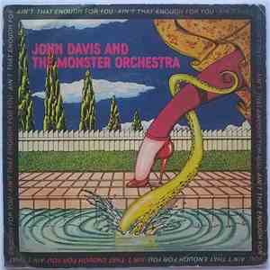John Davis And The Monster Orchestra - Ain't That Enough For You mp3 download