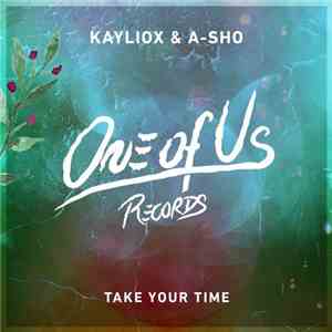 Kayliox & A-SHO - Take Your Time download mp3