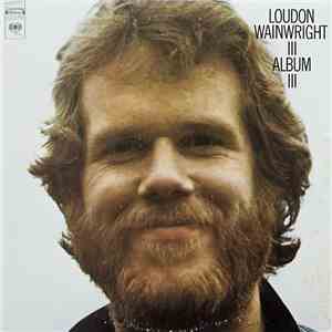Loudon Wainwright III - Album III download mp3