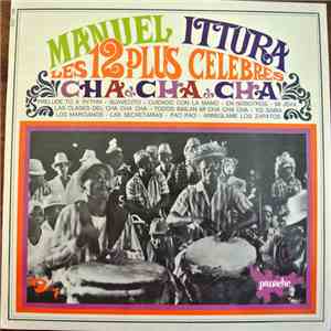 Manuel Ittura - Les Douzes Plus Celebres Cha Cha Cha mp3 download