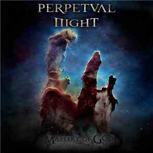 Perpetual Night - Mastery Of God mp3 download