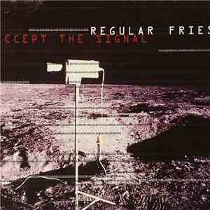 Regular Fries - Accept The Signal mp3 download
