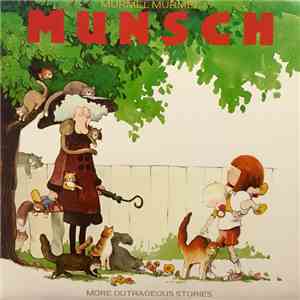Robert Munsch - Murmel Murmel Munsch, More Outrageous Stories download mp3