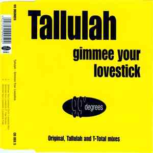 Tallulah  - Gimmee Your Lovestick download mp3