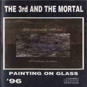 The 3rd And The Mortal - Painting On Glass download mp3