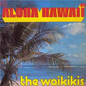 The Waikikis - Aloha Hawaiï download mp3