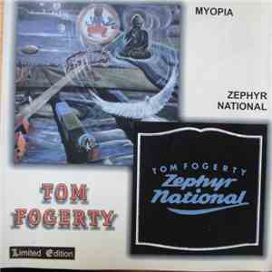 Tom Fogerty - Zephyr National / Myopia mp3 download