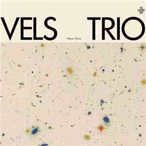 Vels Trio - Yellow Ochre mp3 download