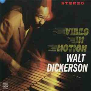 Walt Dickerson - Vibes In Motion download mp3