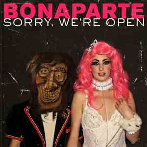 Bonaparte - Sorry, We're Open download mp3