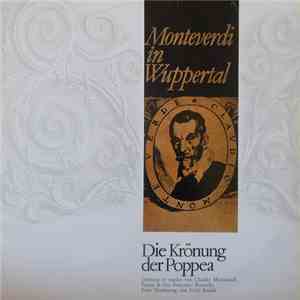 Claudio Monteverdi / Giovanni Francesco Busenello / Erich Kraack - Monteverdi In Wuppertal - Die Krönung Der Poppea download mp3