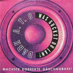 Dark A.T.8 - Was Guckst Du Lan? download mp3