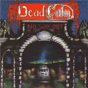 Dead Calm  - No Way Out download mp3
