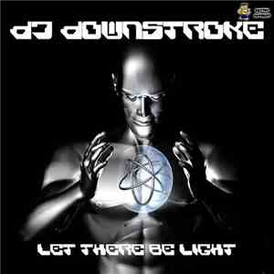 DJ Downstroke - Let There Be Light download mp3