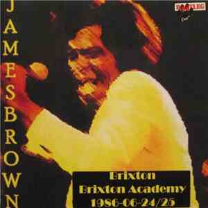 James Brown - Brixton Brixton Academy 1986-06-24/25 mp3 download