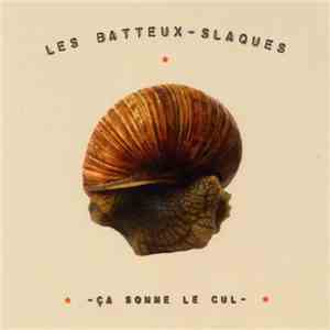 Les Batteux-Slaques - Ca Sonne Le Cul download mp3
