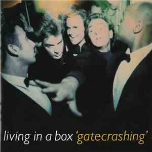 Living In A Box - Gatecrashing download mp3