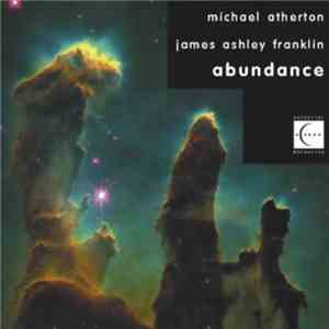 Michael Atherton / James Ashley Franklin - Abundance download mp3
