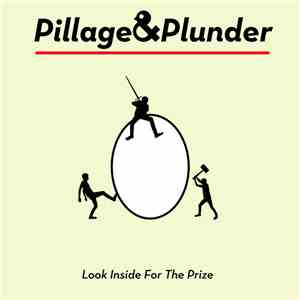Pillage & Plunder - Look Inside For The Prize download mp3