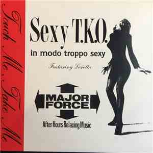 Sexy T.K.O. - Touch Me, Take Me download mp3