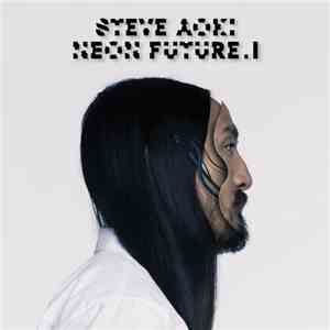 Steve Aoki - Neon Future I download mp3