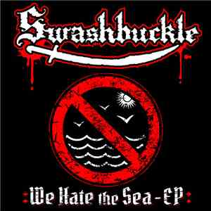 Swashbuckle - We Hate The Sea download mp3