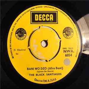 The Black Santiagos - Bani Wo Dzo mp3 download
