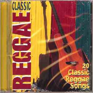 Various - Classic Reggae (20 Classic Reggae Songs) download mp3