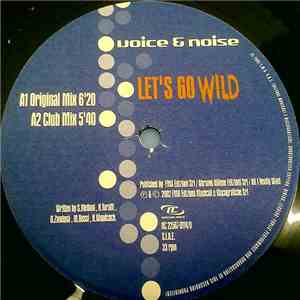 Voice & Noise - Let's Go Wild download mp3