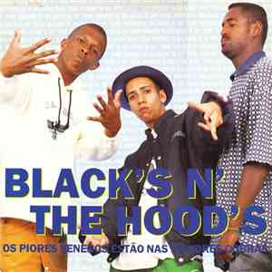 Black's N' The Hood's - Os Piores Venenos Estão Nas Menores Cobras download mp3