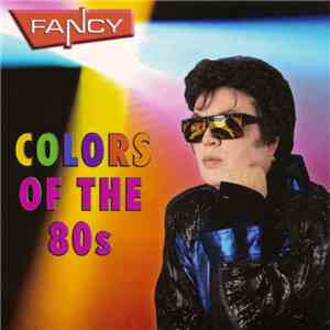 Fancy - Colors Of The 80s download mp3