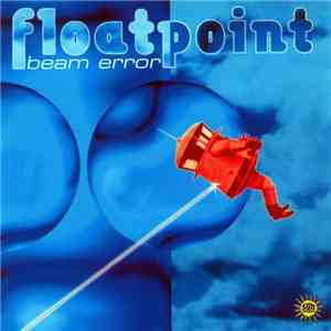 Floatpoint - Beam Error download mp3