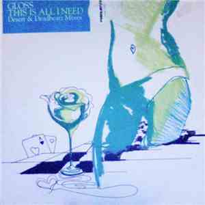 Gloss - This Is All I Need (Desert & Deadbeatz Mixes) download mp3