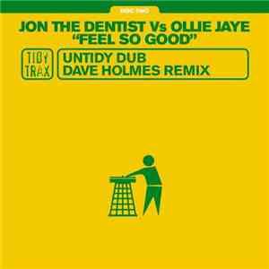 Jon The Dentist Vs Ollie Jaye - Feel So Good. Disc Two download mp3