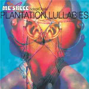 Me'Shell NdegéOcello - Plantation Lullabies download mp3