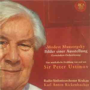 Modest Mussorgsky / Sir Peter Ustinov, Radio-Sinfonieorchester Krakau, Karl Anton Rickenbacher - Bilder Einer Ausstellung download mp3