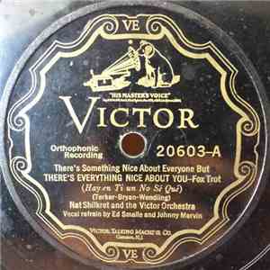 Nat Shilkret And The Victor Orchestra - There's Everything Nice About You / The More We Are Together download mp3
